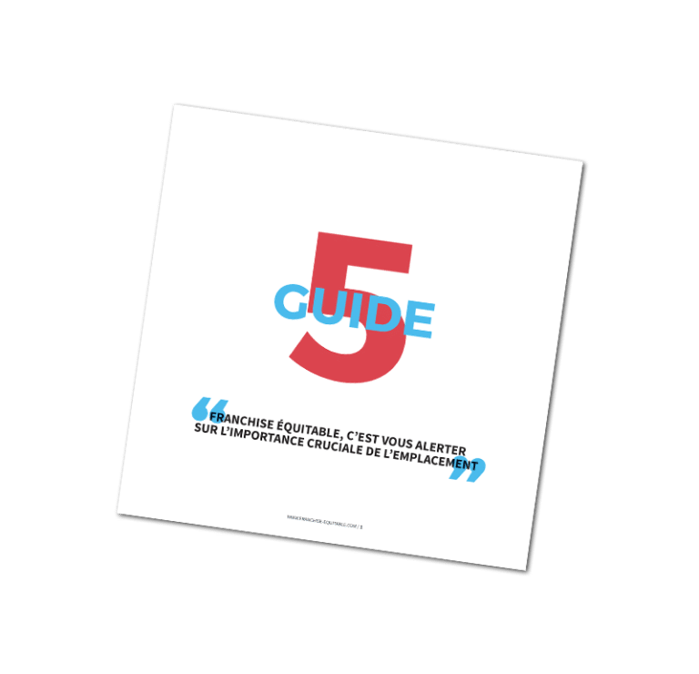 Franchise et Emplacement | Franchise Equitable, Guide 5